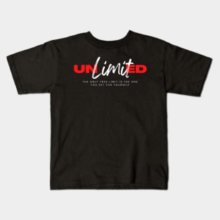 Unlimited. The only true limit is the one you set for your self #2 Kids T-Shirt